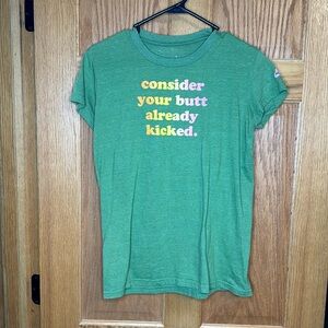 Nike T-Shirt “Consider Your Butt Already Kicked” Size Medium